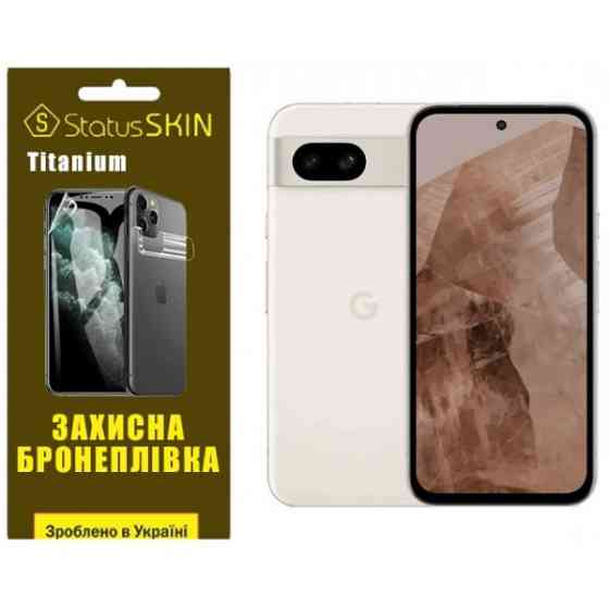 Поліуретанова плівка StatusSKIN Titanium для Google Pixel 8a Глянцева Харків