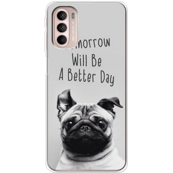 Чохол Boxface для Motorola G31/G41 Tomorrow Will Be A Better Day (Код товару:25785) Харків - зображення 1