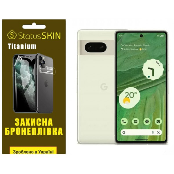 Поліуретанова плівка StatusSKIN Titanium на екран Google Pixel 7 Глянцева Харьков - изображение 2