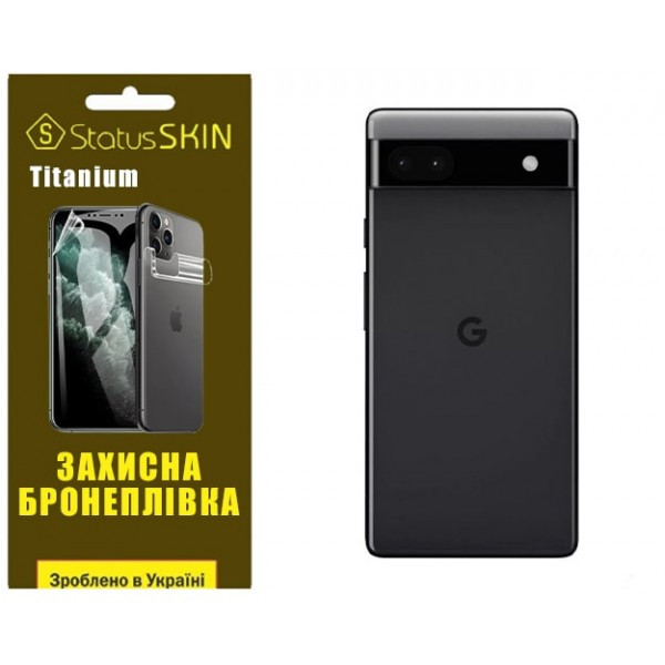 Поліуретанова плівка StatusSKIN Titanium на корпус Google Pixel 6a Глянцева Харків - зображення 1