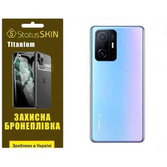 Поліуретанова плівка StatusSKIN Titanium на корпус Xiaomi 11T/11T Pro Глянцева Харків