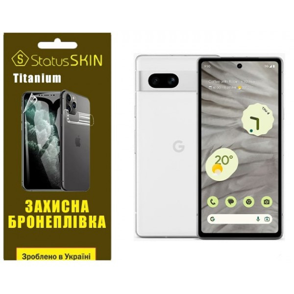 Поліуретанова плівка StatusSKIN Titanium на екран Google Pixel 7a Глянцева Харьков - изображение 2